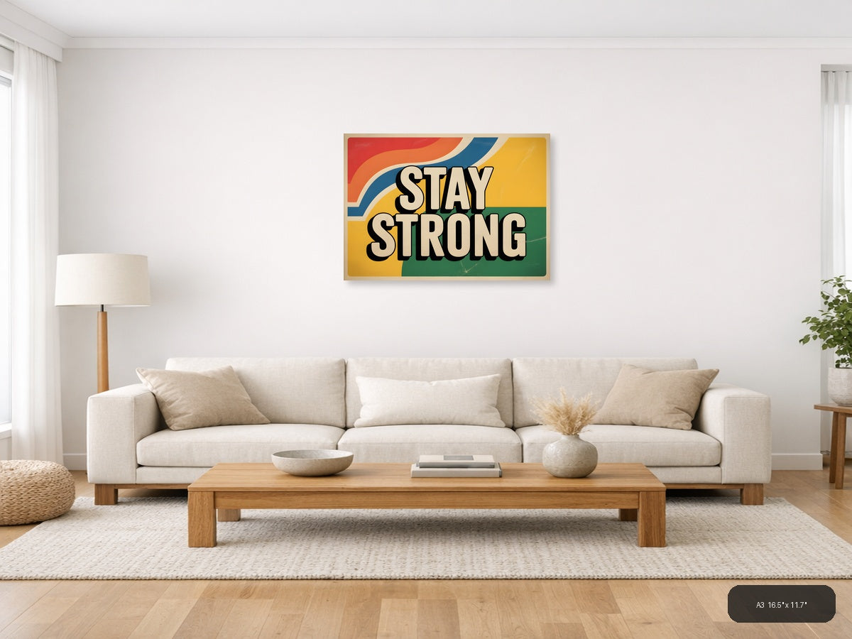 Stay Strong Vintage Retro Motivational Wall Art — A3 / Living Room