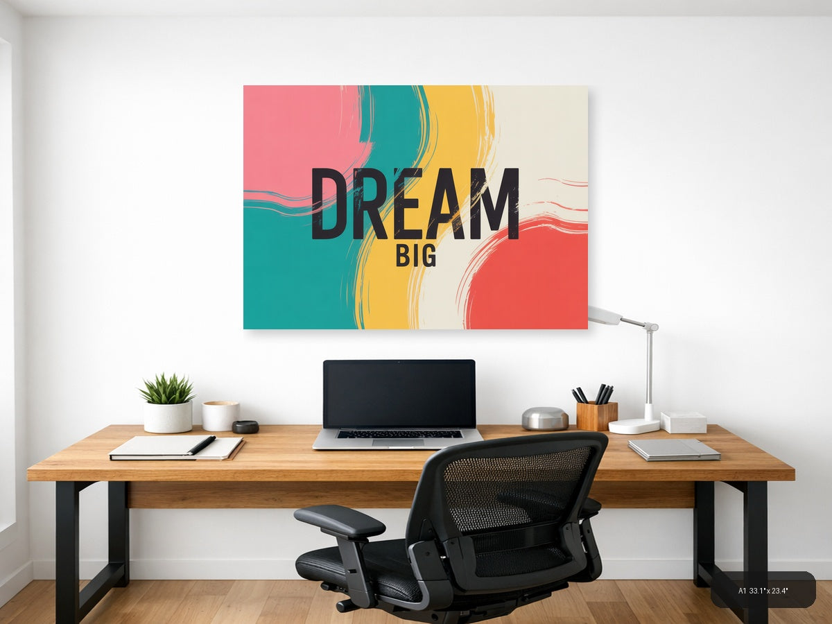 Dream Big Abstract Colorful Brushstroke Wall Art — A1 / Office