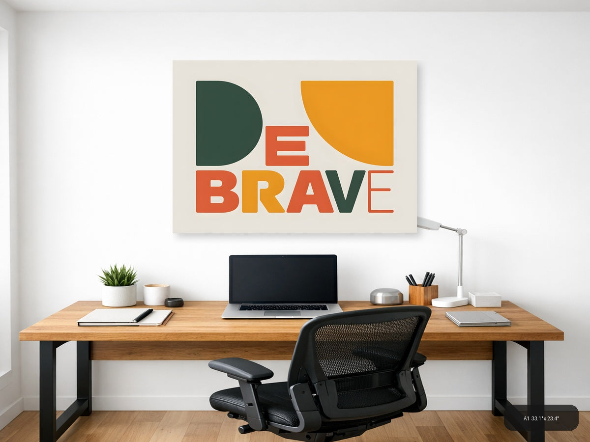 BE BRAVE Minimalist Geometric Shapes Wall Art — A1 / Office