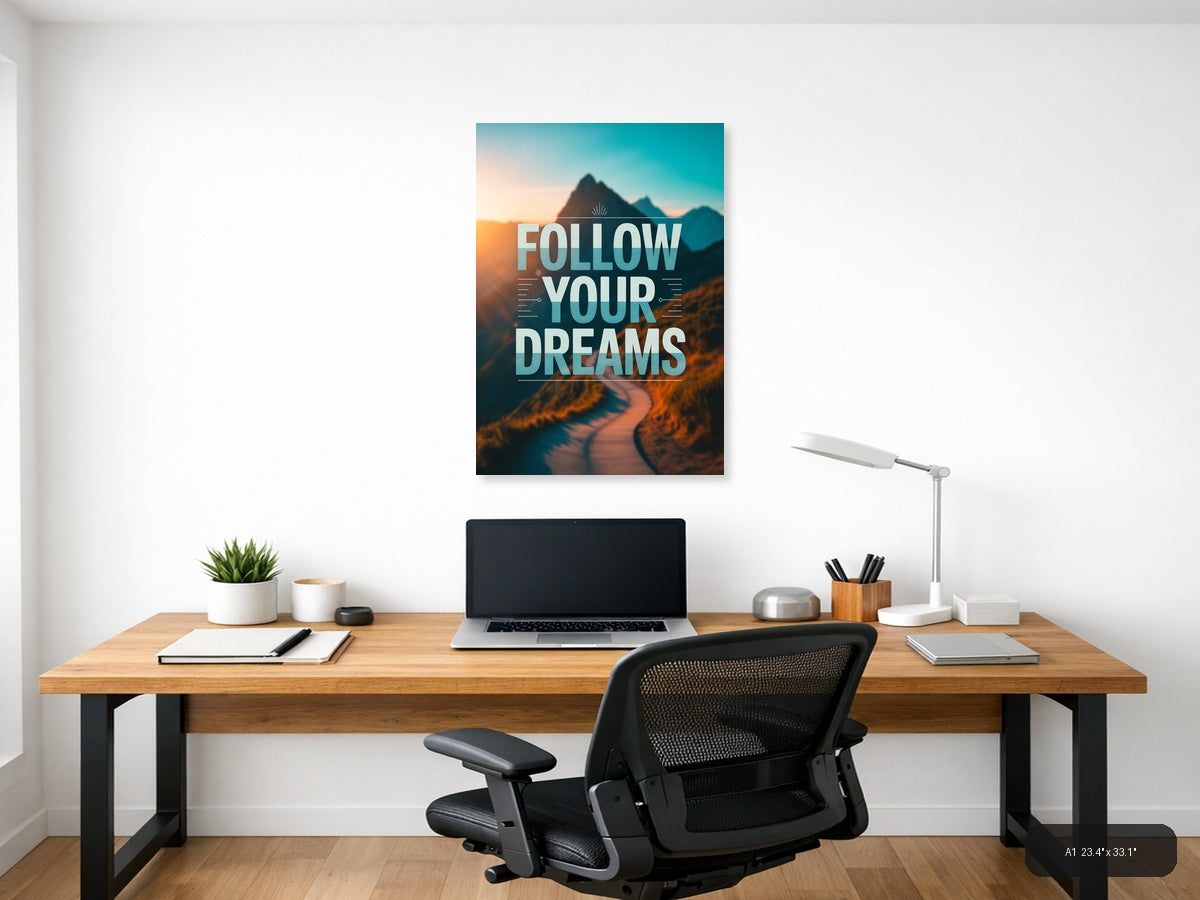 Follow Your Dreams Mountain Typography Wall Art — A1 / Office
