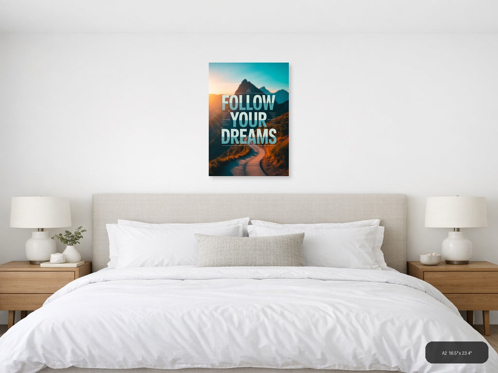 Follow Your Dreams Mountain Typography Wall Art — A2 / Bedroom