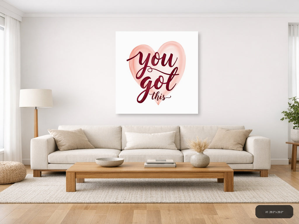 You Got This Watercolor Heart Motivational Wall Art — A1 / Living Room