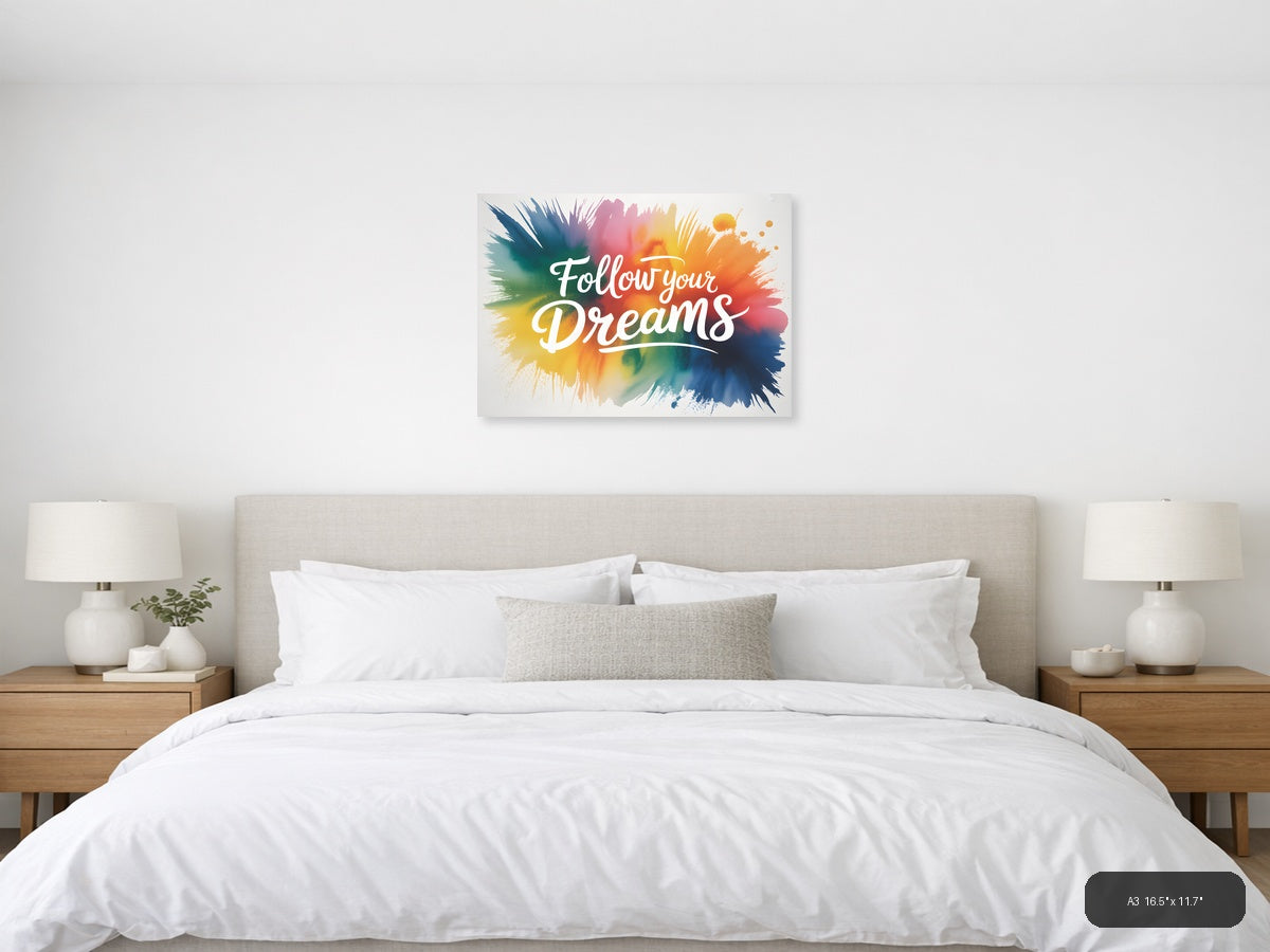 Follow Your Dreams Watercolor Splash Wall Art — A3 / Bedroom