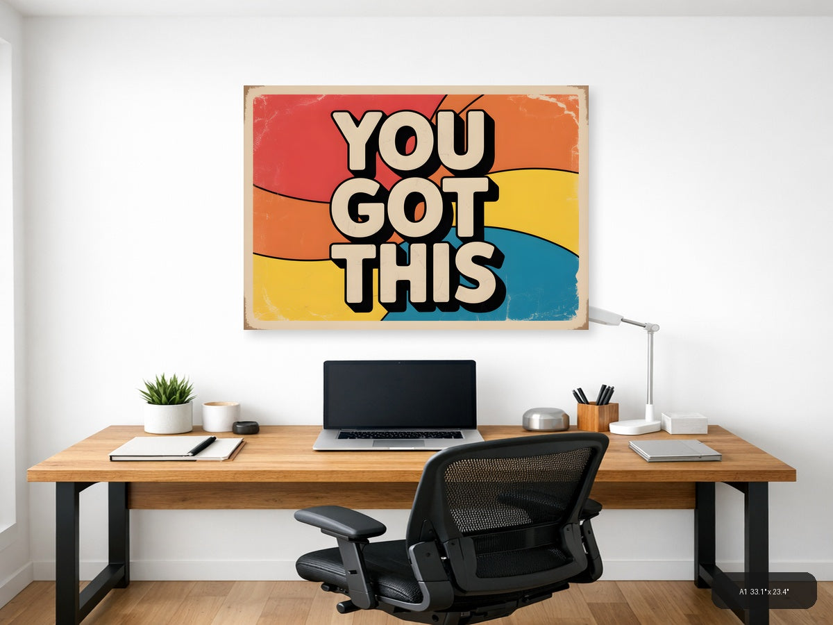 You Got This Retro Vintage Motivational Wall Art — A1 / Office